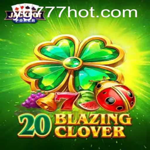 Unveiling 20BlazingClover: A Thrilling Venture into the World of Gaming
