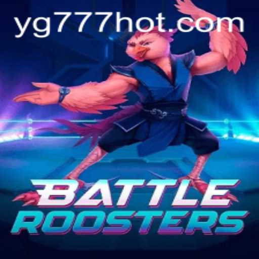BattleRoosters: A Dynamic Gaming Experience with YG777.COM