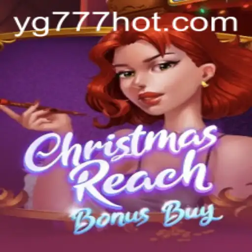Explore the Festive Thrills of ChristmasReachBonusBuy at YG777.COM