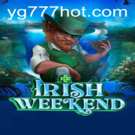 Discovering IrishWeekend: A Captivating New Game by YG777.COM