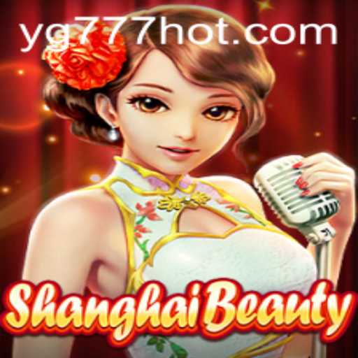 Exploring ShanghaiBeauty: A Captivating Game Experience with YG777.COM