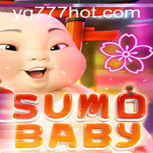 Discovering SumoBaby: The Exciting World of YG777.COM's Latest Game