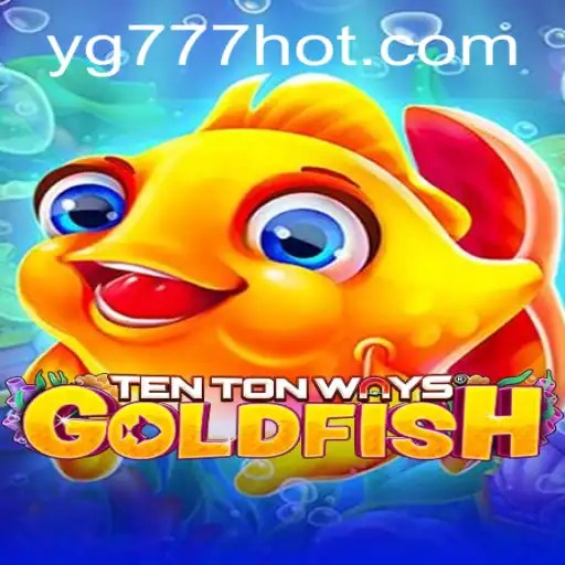 Dive Deep into the Exciting World of TenTonWaysGoldfish