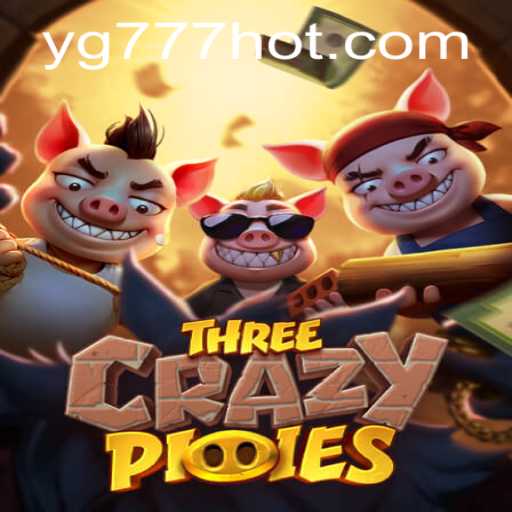 Discover the Excitement of ThreeCrazyPiggies at YG777.COM